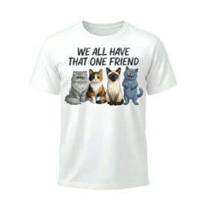 Tricou Unisex That one friend